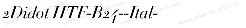 2Didot HTF-B24--Ital字体转换
